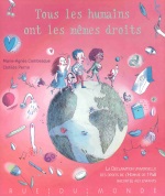 Tous les humains ont les mêmes droits : la déclaration universelle des droits de l'homme de 1948 racontée aux enfants