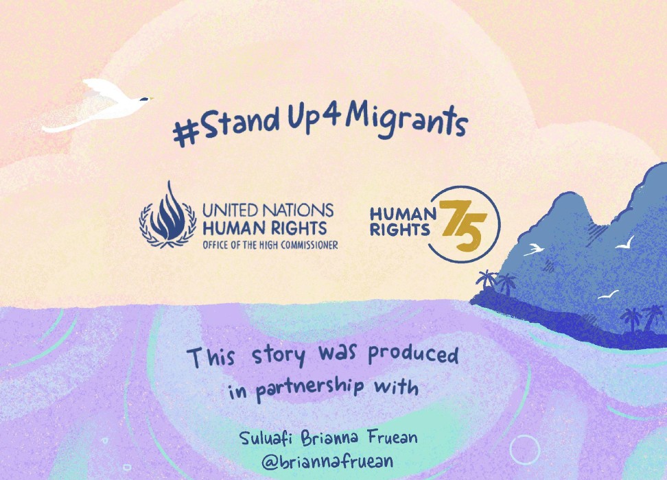 #StandUp4Migrants UN Human Rights Logo. This story was produced in partnership with Suluafi Brianna Fruean @briannafruean 