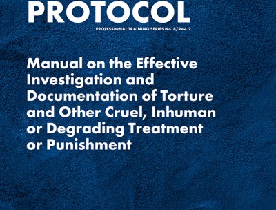 Istanbul Protocol: Manual on the Effective Investigation and Documentation of Torture and Other Cruel, Inhuman or Degrading Treatment or Punishment